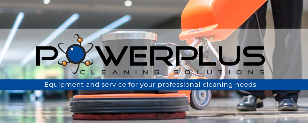 PowerPlus Cleaning Solutions your one stop shop for all your professional cleaning needs